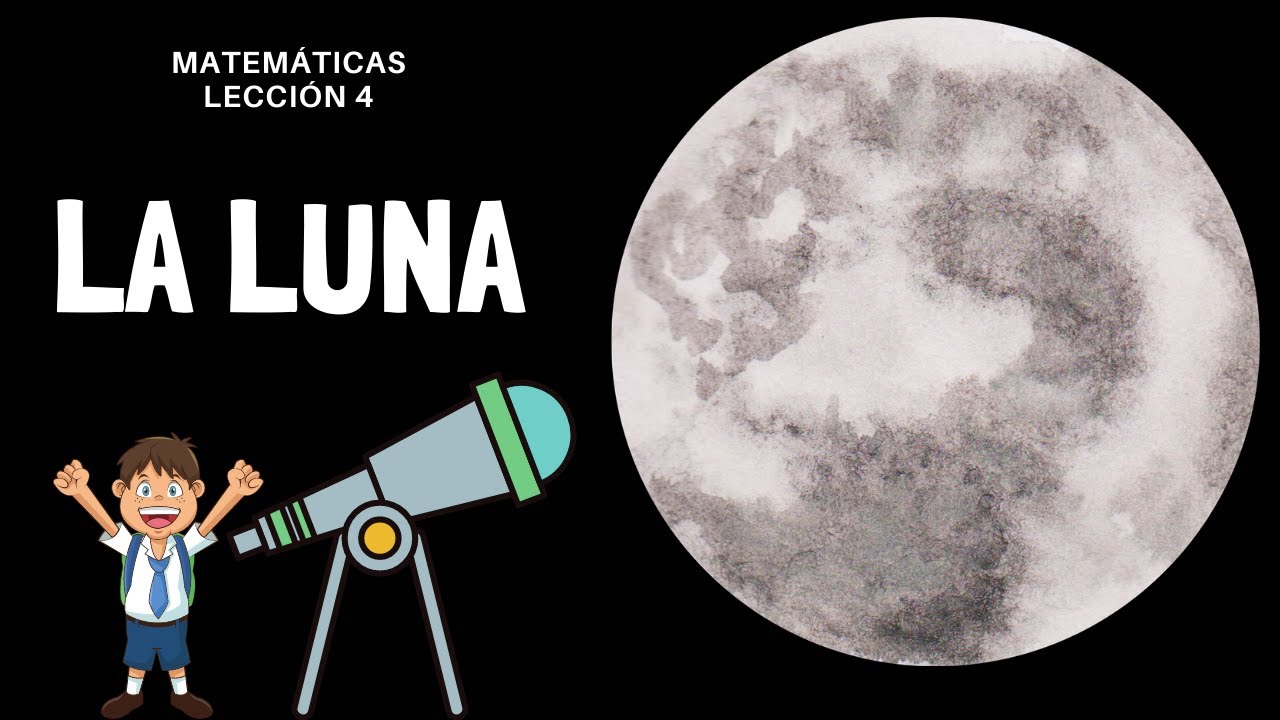La luna. Matemáticas, segundo grado.