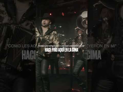 Hace Frío Aquí En La Cima de Giovanny Ayala x Los Dareyes de la Sierra lo dice: llegar arriba cuesta