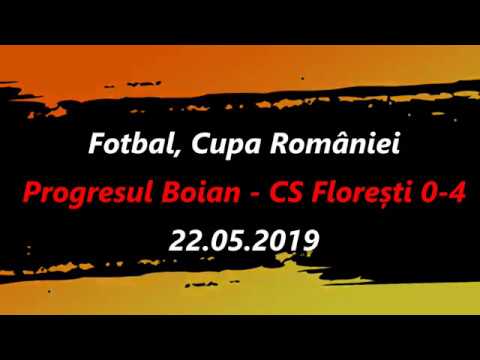 Progresul Boian - CS Florești 0-4 (Cupa României, faza județeană) - 22.05.2019