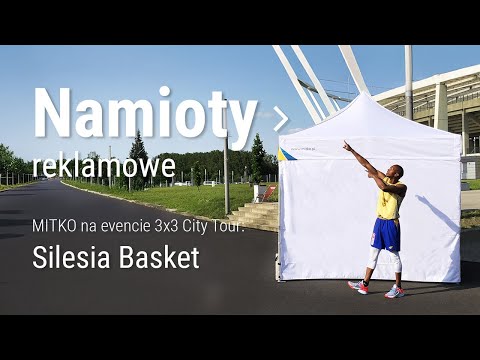 Namioty reklamowe MITKO podczas eventu 3x3 City Tour: Silesia Basket