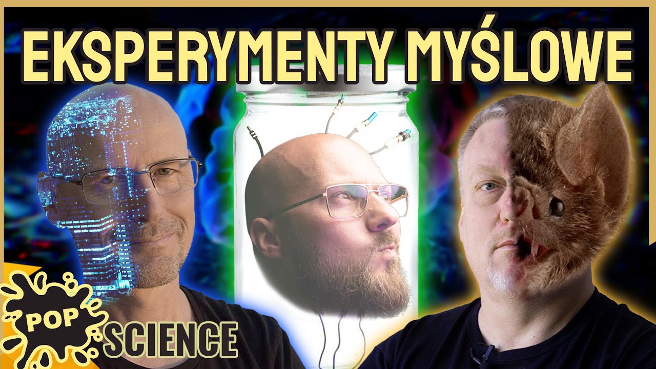 Mózg w słoiku i dziwne eksperymenty myślowe - POP Science #58