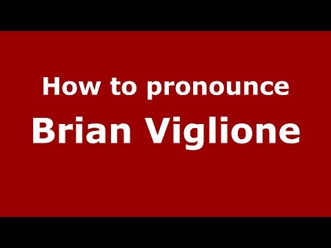 How to pronounce Brian Viglione (American English/US) - PronounceNames.com