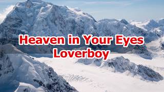 Heaven in your eyes  - Loverboy(LyricsHQ)