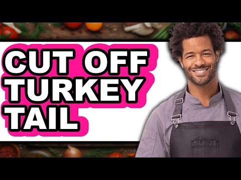 How To Cut Off Turkey Tail - Step By Step