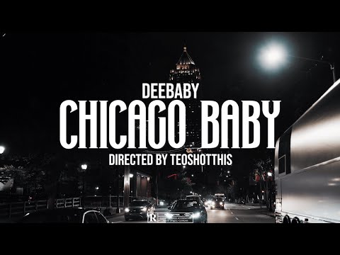 DeeBaby - Chicago Baby ( Official Music Video )