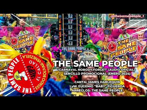 THE SAME PEOPLE - CARNAVAL NOBODY FORGET (AUDIO OFICIAL)