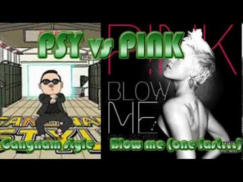Mashup - Gangnam style vs Blow me (one last kiss)