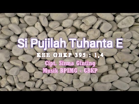 Sipujilah Tuhannta E - KEE GBKP 395:1,4 (Karaoke)