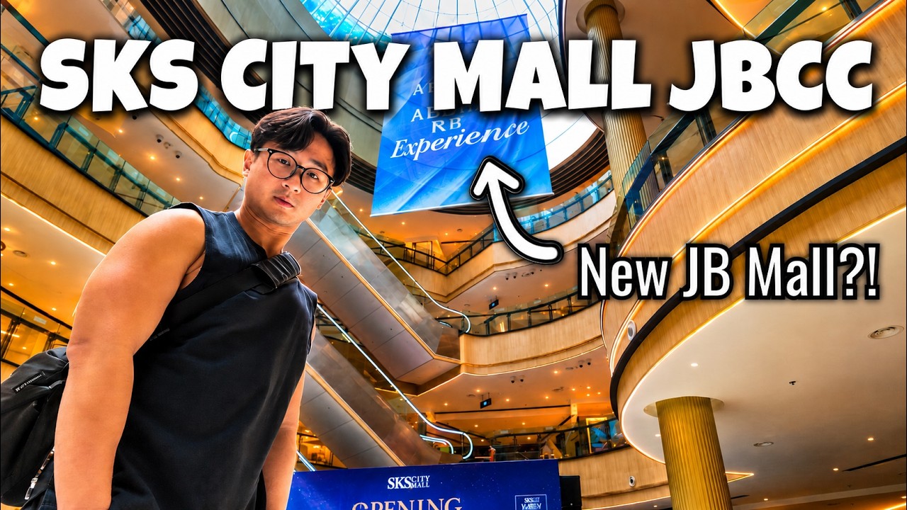 🇲🇾 Is This New JB Mall Worth Visiting? | SKS City Mall JBCC