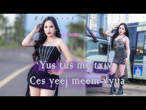 Yus tus me txiv ces yeej meem xyua by da hawj