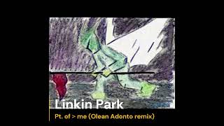 Linkin Park - Part of Me (Olean Adonto Reanimation mix)
