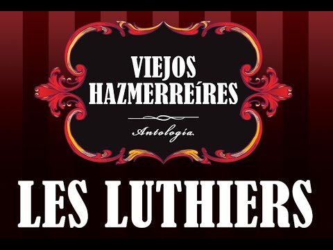 Les Luthiers • ESPECIAL Viejos Hazmerreires COMPLETO