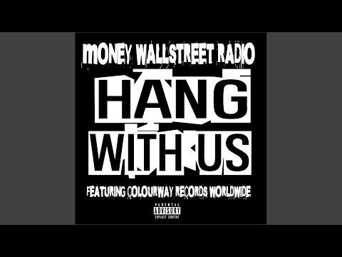 Hang With Us (feat. Colourway Records Worldwide)