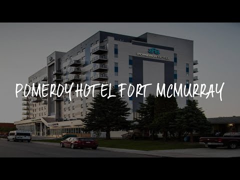 Pomeroy Hotel Fort McMurray Review - Fort McMurray , Canada