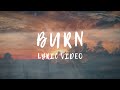 Leif Bent & Khepri - Burn [Lyric Video]