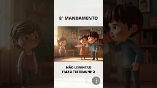 8º Mandamento | Os Dez Mandamentos para as crianças