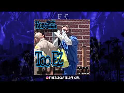 NeroYSL - Too EZ