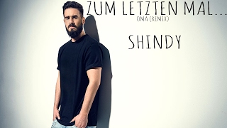 Shindy - Zum letzen mal... (Oma Remix) (prod. Breathtaking Beats)