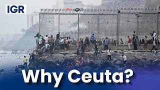 Why Did Migrants Choose Ceuta? Spain’s Border Blindspot | IGR | India Global Review