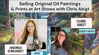 458. Selling Original Oil Paintings & Prints at Art Shows with Chris Abigt