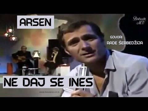 Arsen Dedić - NE DAJ SE INES