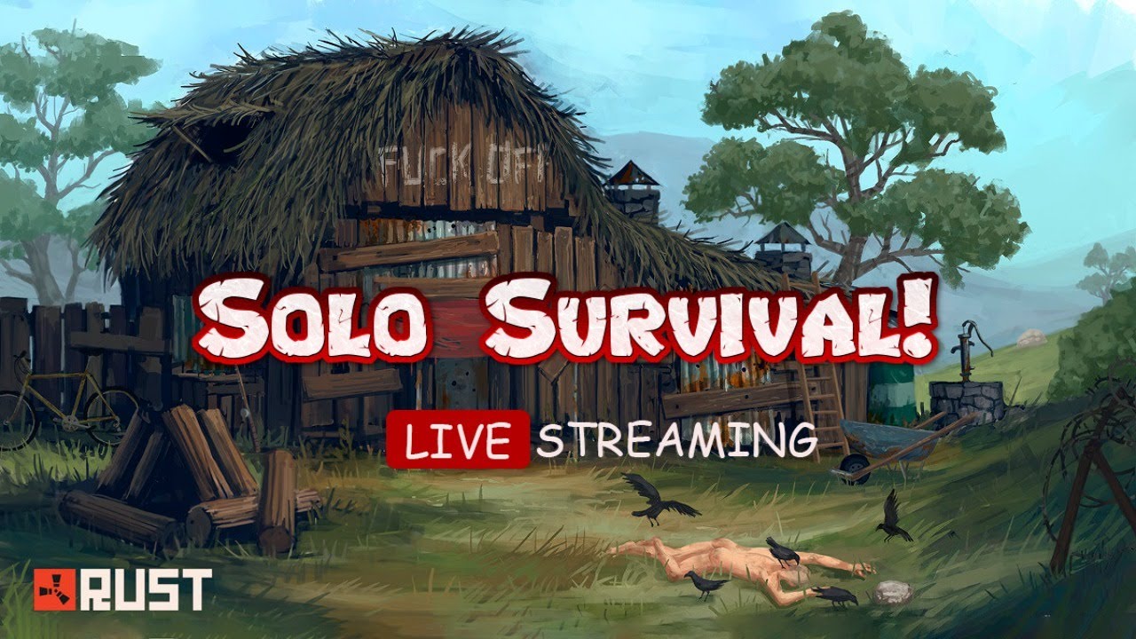 SOLO Survival Livestream RUST!! Monthly Server!