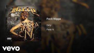 Dirty Big Pimp x Gangsta - Fuck Nigga (AUDIO)