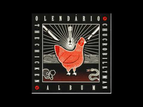 O Lendário Chucrobillyman  The Chicken Album  2008  FULL ALBUM