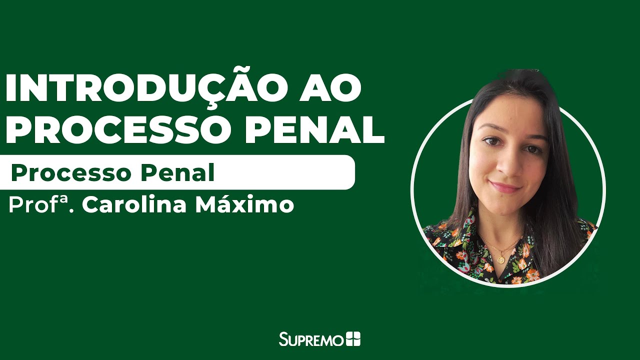 Watch Now Introdução ao Processo Penal - Profª. Carolina Máximo Introdução ao Processo Penal - Profª. Carolina Máximo