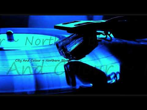 City And Colour ~ Northern Blues