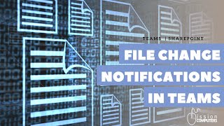Notify Me! File Change Notifications in Teams & SharePoint