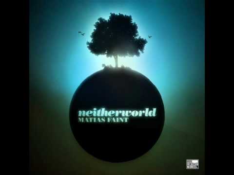 Matias Faint - Neitherworld (Original mix)