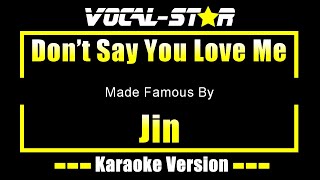 Download lagu Don't Say You Love Me - Jin KARAOKE mp3 Download lagu Don't Say You Love Me - Jin KARAOKE mp3