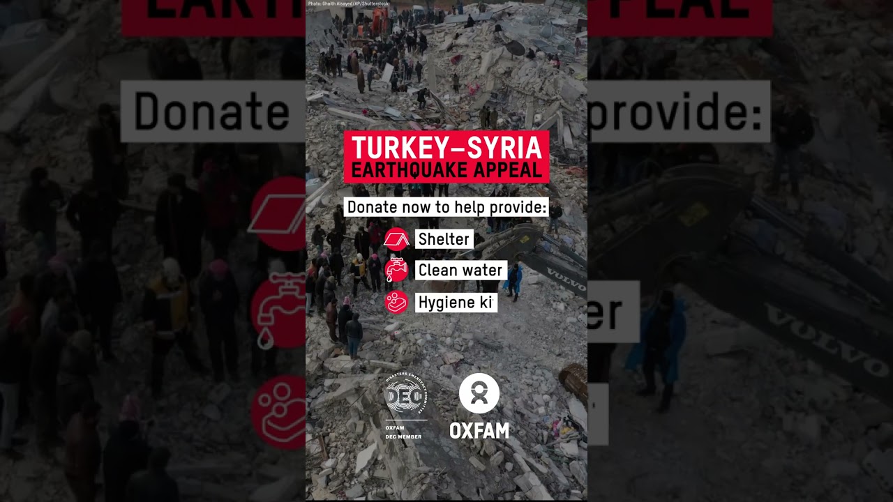Turkey Syria Earthquake DEC Appeal | Oxfam GB