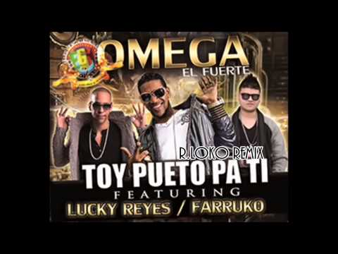 Omega El fuerte ft Lucky Reyes & Farruko - Estoy puesto pa' ti R Loko eL remix