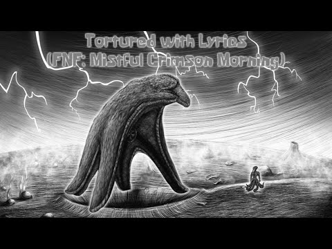 Tortured With Lyrics (FNF: Mistful Crimson Morning)