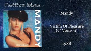 Mandy — Victim Of Pleasure (7&quot; Version) — 1988