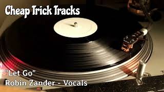 Cheap Trick - &quot;Let Go&quot; - Robin Zander Vocals