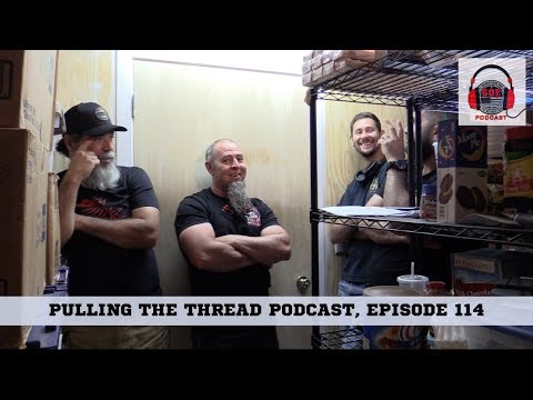 Podcast Video 114 : Pulling the Thread with Skully & John Podcast, Episode 114