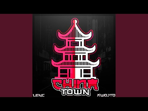 xWojto ft. LENC - China Town [prod. onesadeye daw. nzihz]