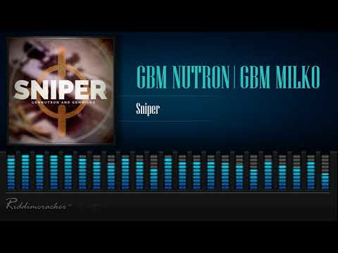 GBM Nutron X GBM Milko - Sniper [2020 Release] [HD]
