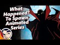 What Happened To Spawn The Animated Series Comicstorian