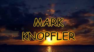 Mark Knopfler ❤ True Love Will Never Fade ( lyrics)