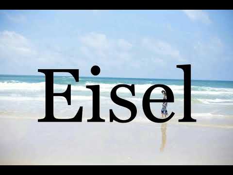 How To Pronounce Eisel🌈🌈🌈🌈🌈🌈Pronunciation Of Eisel