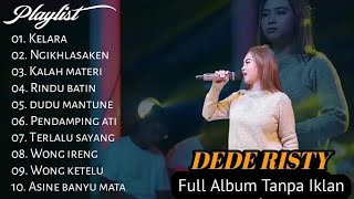 Download lagu DEDE RISTY FULL ALBUM TERBARU TANPA IKLAN KELARA RINDU BATIN KALAH MATERI tarling cirebonan mp3