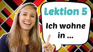 GERMAN LESSON 5: How to say "I live in ...." in German 🏤 🏥 🏦