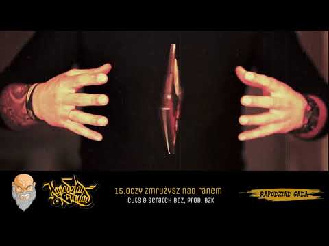 Rapodziad Sqaud - 15. "Oczy zmrużysz nad ranem" Cuts&Scratch BDZ, prod. BZK
