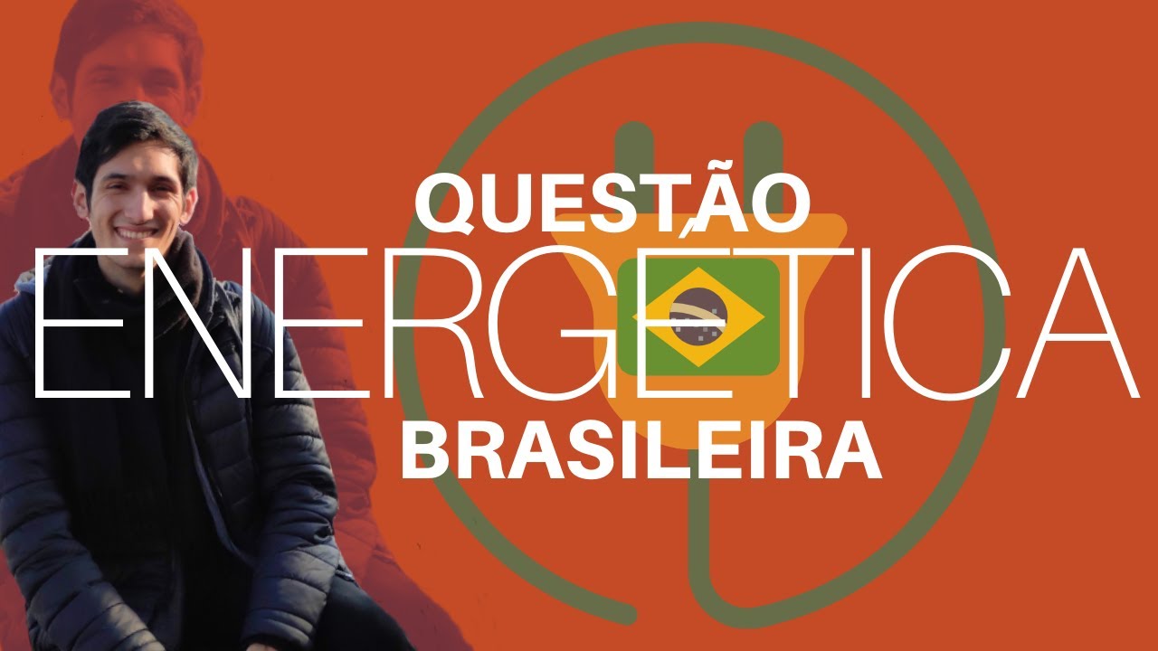 Questão Energética Brasileira