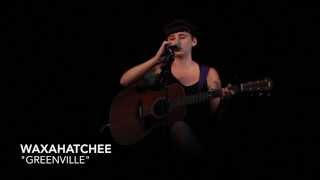 Waxahatchee-Greeville