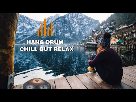 Relaxing Hang Drum Mix ???? Chill Out Relax  ???? #6